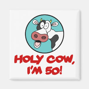 Aimant Holy Cow I'm 50 Cow Cartoon