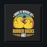 Aimant Home Is Where My Rubber Ducks Are<br><div class="desc">Home Is Where My Rubber Ducks Are</div>