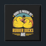 Aimant Home Is Where My Rubber Ducks Are<br><div class="desc">Home Is Where My Rubber Ducks Are</div>