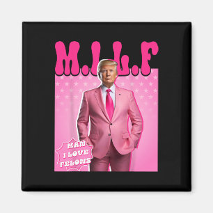 Aimant Homme I Love Felons Funny Pink Trump 2024 Pour Pré