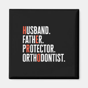 Aimant Hommes Mari Père Protecteur Héros Orthodontiste Ou