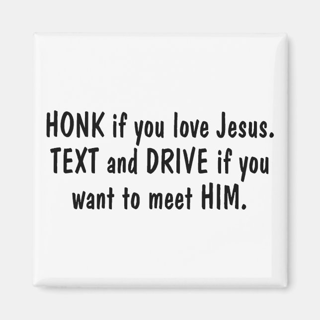 Aimant Honk If You Love Jesus Text and Drive If You Want (Devant)