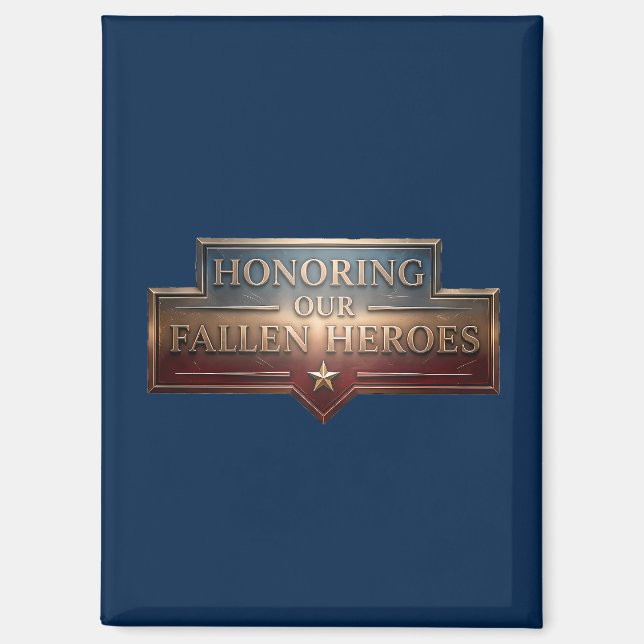 Aimant Honoring Our Fallen Heroes / Imán de nevera (Recto)