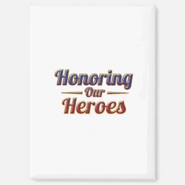 Aimant Honoring Our Heroes / Imán de nevera (Recto)