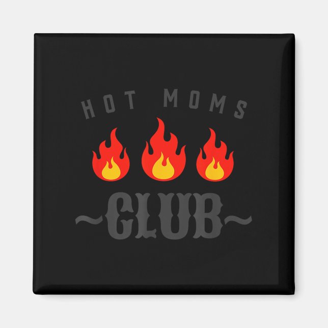 Aimant Hot Moms Club Funny New Mom Joke Quote Mother's Da (Devant)