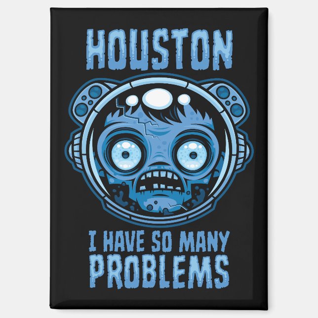 Aimant Houston j'ai tellement de problèmes astronaute (Recto)