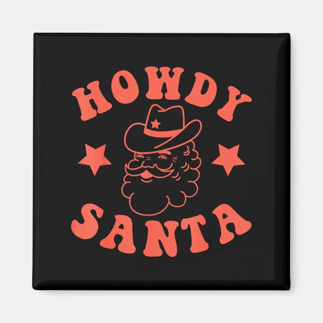 Aimant Howdy Santa Claus Retro Groovy Cowboy Western Chri (Devant)