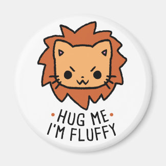 Aimant Hug Me I'm Fluffy