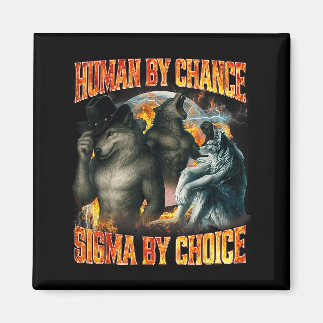 Aimant Humain par hasard Sigma par choix Drôle Alpha Loup (Devant)