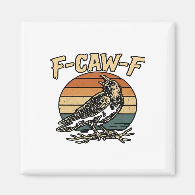 Aimant Humor Gothic F Caw F Funny Crow Creative Style (Devant)