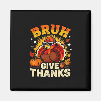 Aimant Humour Bruh Remercier Drôle Thanksgiving Dinde B