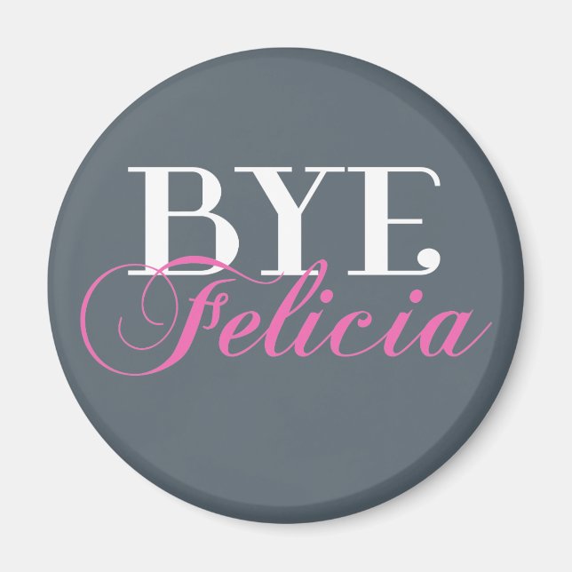 Aimant Humour BYE Felicia Sassy Slang (Devant)