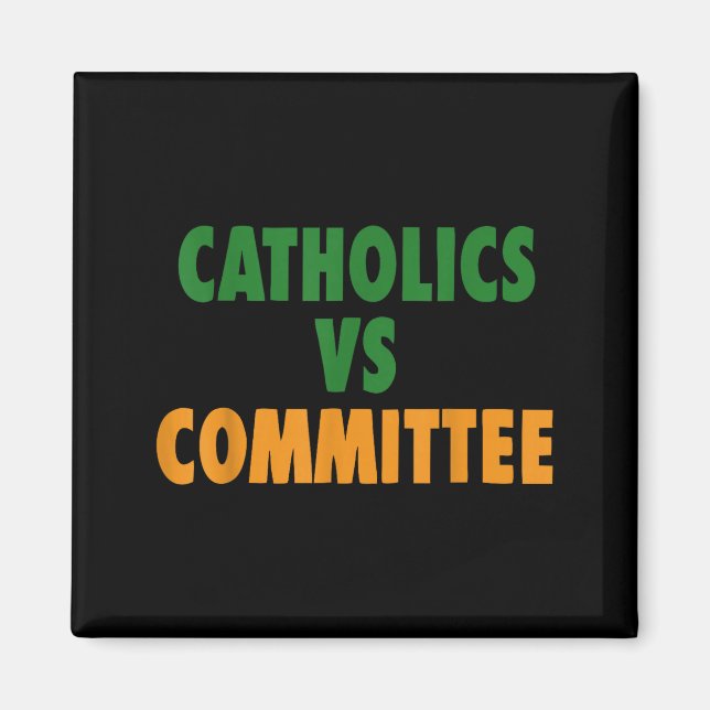 Aimant Humour catholique vintage : les catholiques contre (Devant)