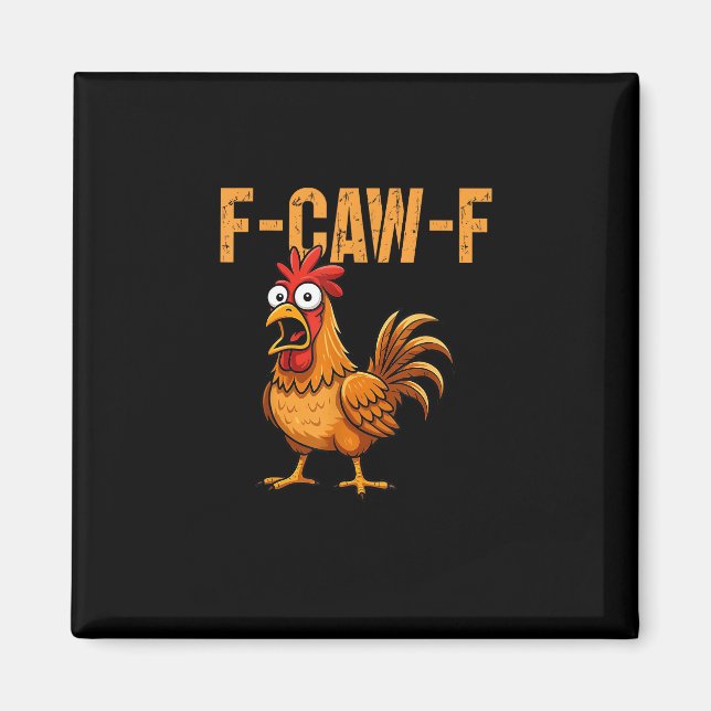 Aimant Humour de poulet drôle Citation F-Caw-F Mème Coq A (Devant)