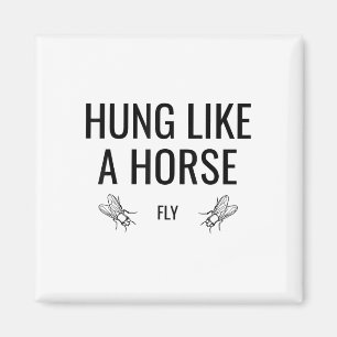 Aimant Hung Like A Horse Fly - Drôle Sarcastique Horsefly