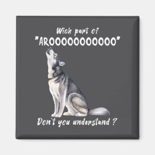 Aimant Husky Sibérien Quelle Partie De Arooo Ne Compren 