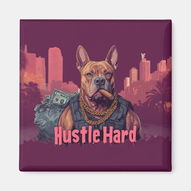 Aimant Hustle Hard - Pitbull Chien avec de l'argent et Ci (Devant)