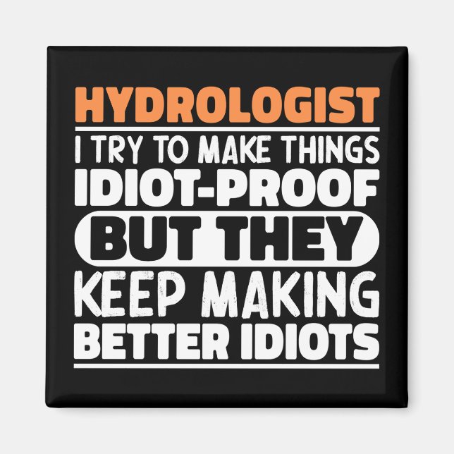 Aimant Hydrologue J'Essaie De Faire Des Choses Drôle Drôl (Devant)
