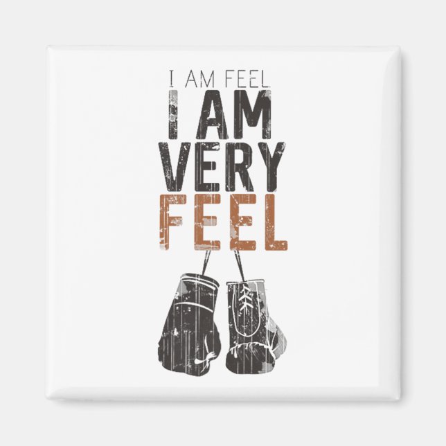 Aimant I Am Feel, I Am Very Feel, Boxing Motivation Quote (Devant)