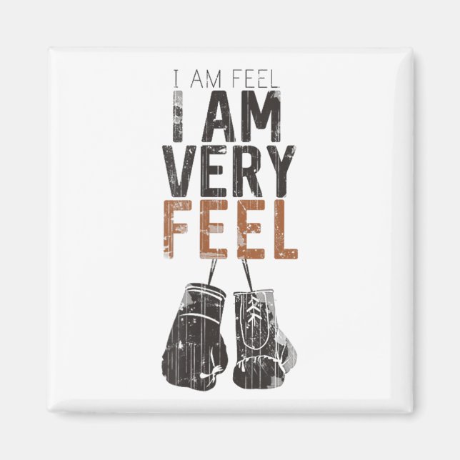 Aimant I Am Feel, I Am Very Feel, Boxing Motivation Quote (Devant)