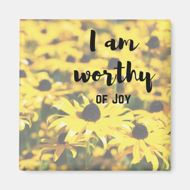 Aimant I am worthy of Joy (Devant)