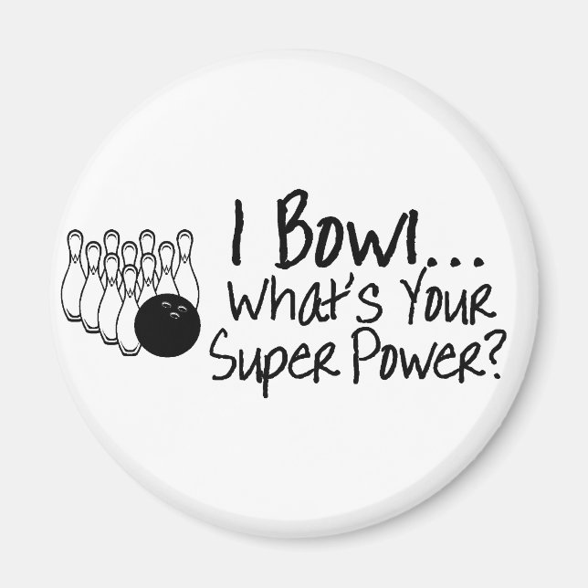 Aimant I Bowl Whats Your Super Power (Devant)