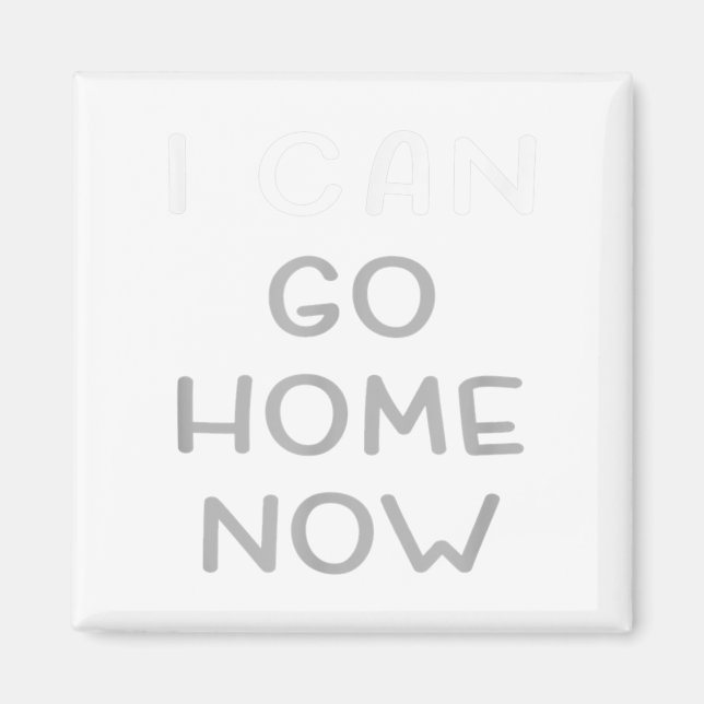 Aimant I Can Go Home Now Motivational Workout  (Devant)