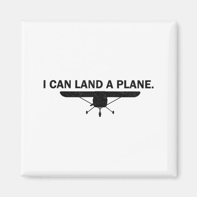 Aimant I Can Land A Plane Funny Lot Aviation Quote  (Devant)