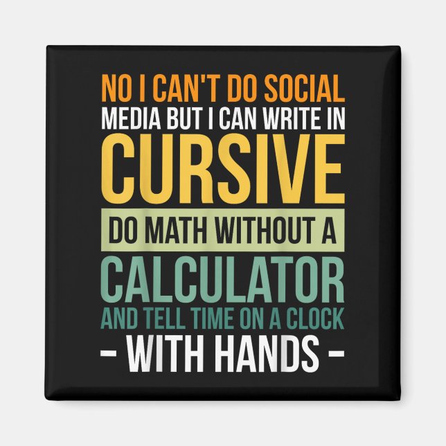 Aimant I Can't Do Social Media But I Can Write In Cursive (Devant)