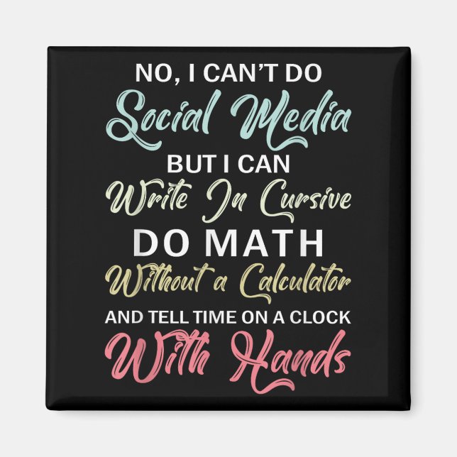 Aimant I Can't Do Social Media Funny Sarcastic Humor For  (Devant)