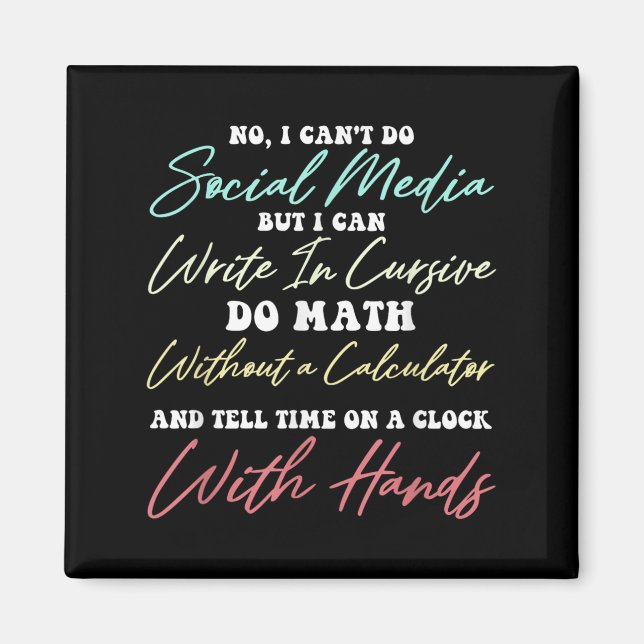 Aimant I Can't Do Social Media Funny Sarcastic Humor Wome (Devant)