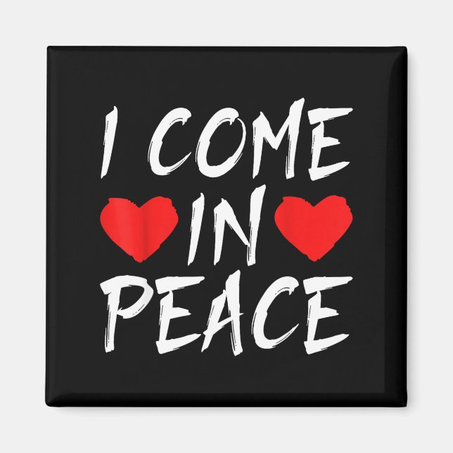 Aimant I Come In Peace Funny Tee Valentine's Day Couple M (Devant)