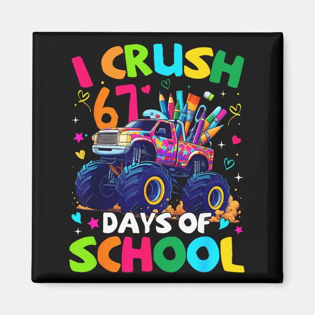 Aimant I Crush 67 Days Of School Monster Truck Meme Slang (Devant)