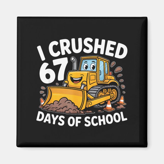 Aimant I Crushed 67 Days Of School 67th Day Of School Boy (Devant)