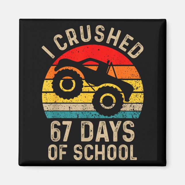 Aimant I Crushed 67 Days Of School Funny Six Seven Meme B (Devant)