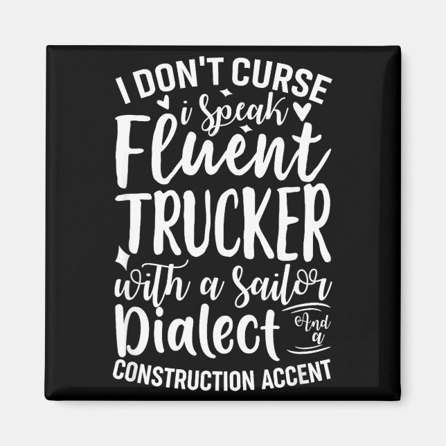Aimant I Don't Curse I Speak Fluent Trucker With A Sailor (Devant)