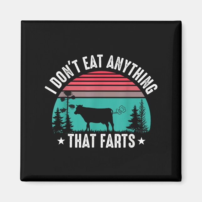 Aimant I Don't Eat Anything That Farts  (Devant)