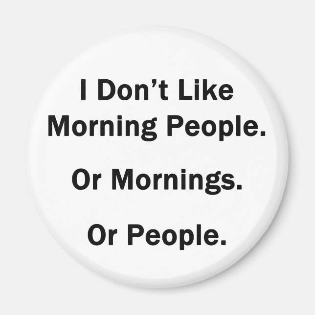 Aimant I Don't Like Morning People (Devant)