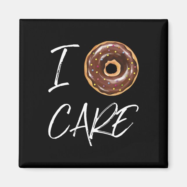 Aimant I Donut Care Funny Doughnut Joke (Devant)