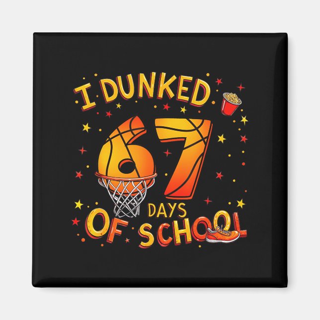 Aimant I Dunked 67 Days Of School Basketball Boys Kids  (Devant)