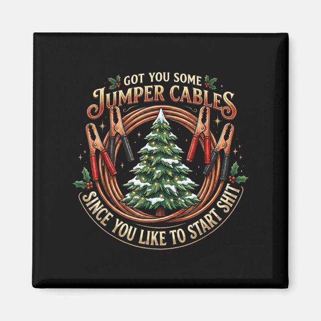 Aimant I Got You Some Jumper Cables Since You Like Funny  (Devant)