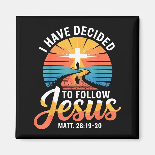 Aimant I Have Decided To Follow Jesus Matthew 28-19-20  (Devant)