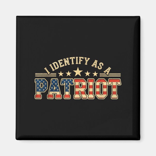 Aimant I Identify As A Patriot American Flag Patriotism P (Devant)