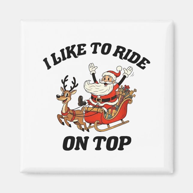 Aimant I Like To Ride On Top Funny Santa Couple Matching  (Devant)