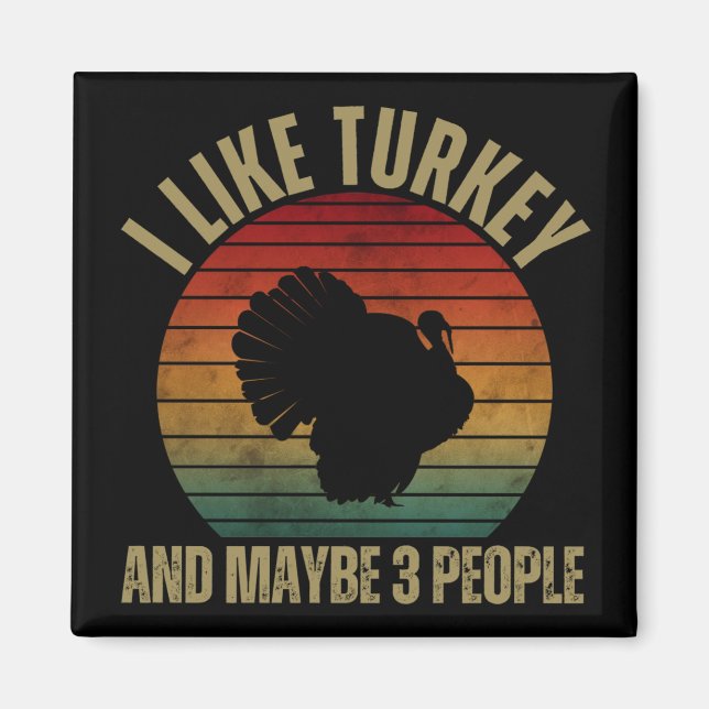 AIMANT I LIKE TURKEY AND MAYBE 3 PEOPLE (Devant)