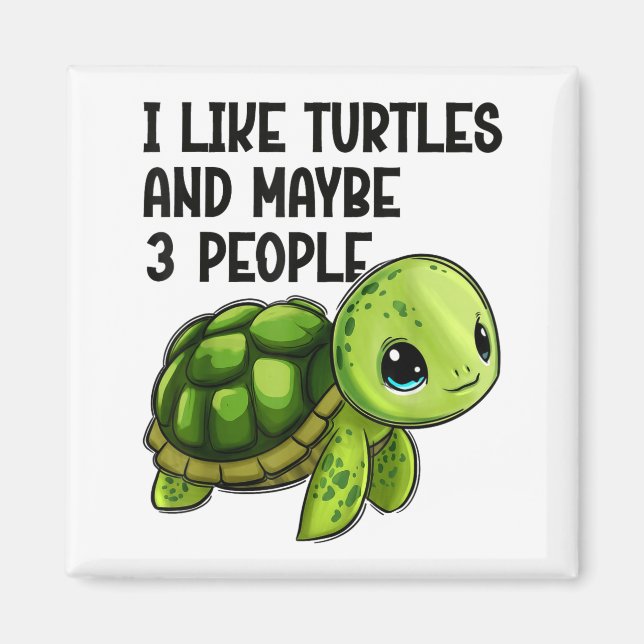 Aimant I Like Turtles And Maybe Three People Funny Retro  (Devant)