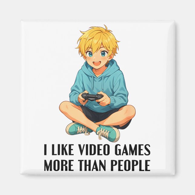 Aimant I Like Video Games More Than People Funny Gamer An (Devant)