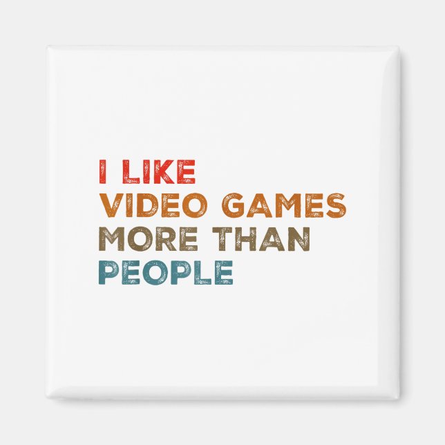 Aimant I Like Video Games More Than People Funny Gamer Ga (Devant)