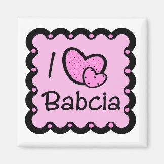 Aimant I Love Babcia Cute T-Shirt