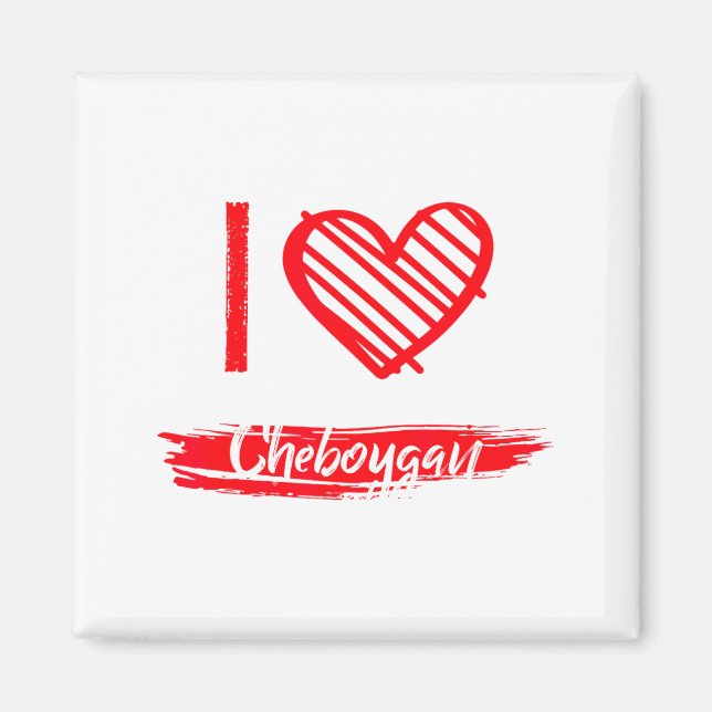 Aimant I Love Cheboygan I Heart Cheboygan  (Devant)
